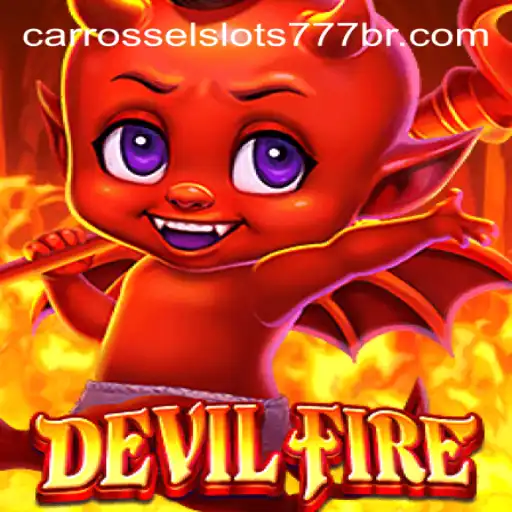 Exploring the Exciting World of DevilFire: A Converging Experience with CarrosselSlots777 Cassino Online Confiável